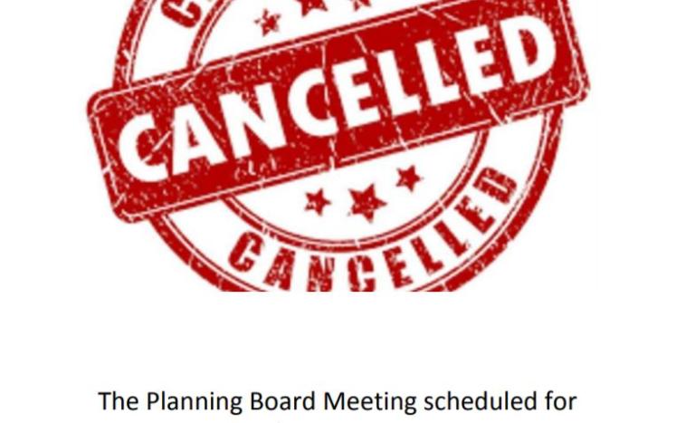 Planning Board Cancelled